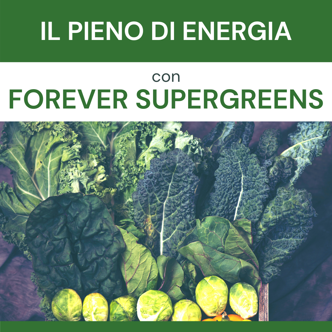 IL PIENO DI ENERGIA - Con FOREVER SUPERGREENS - SuccoAloeVera - Forever Living